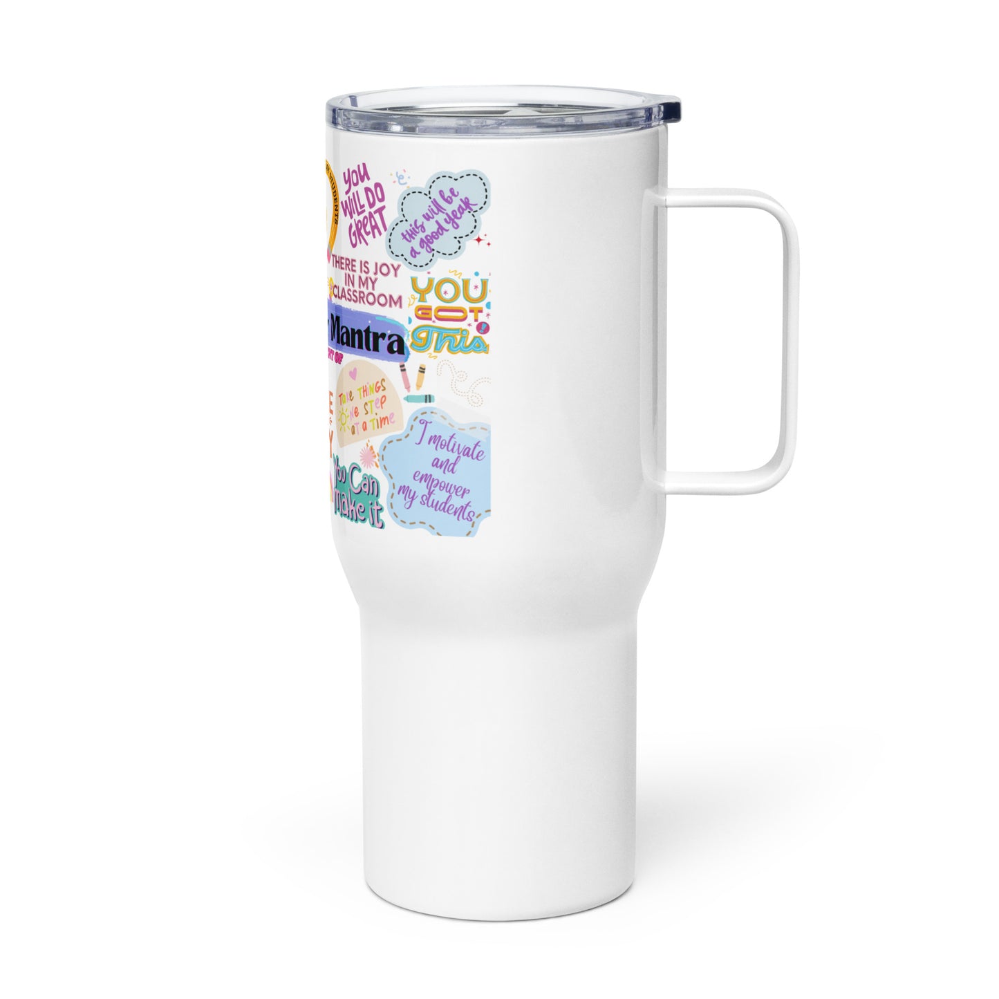 Daily teacher mantra travel mug with a handle