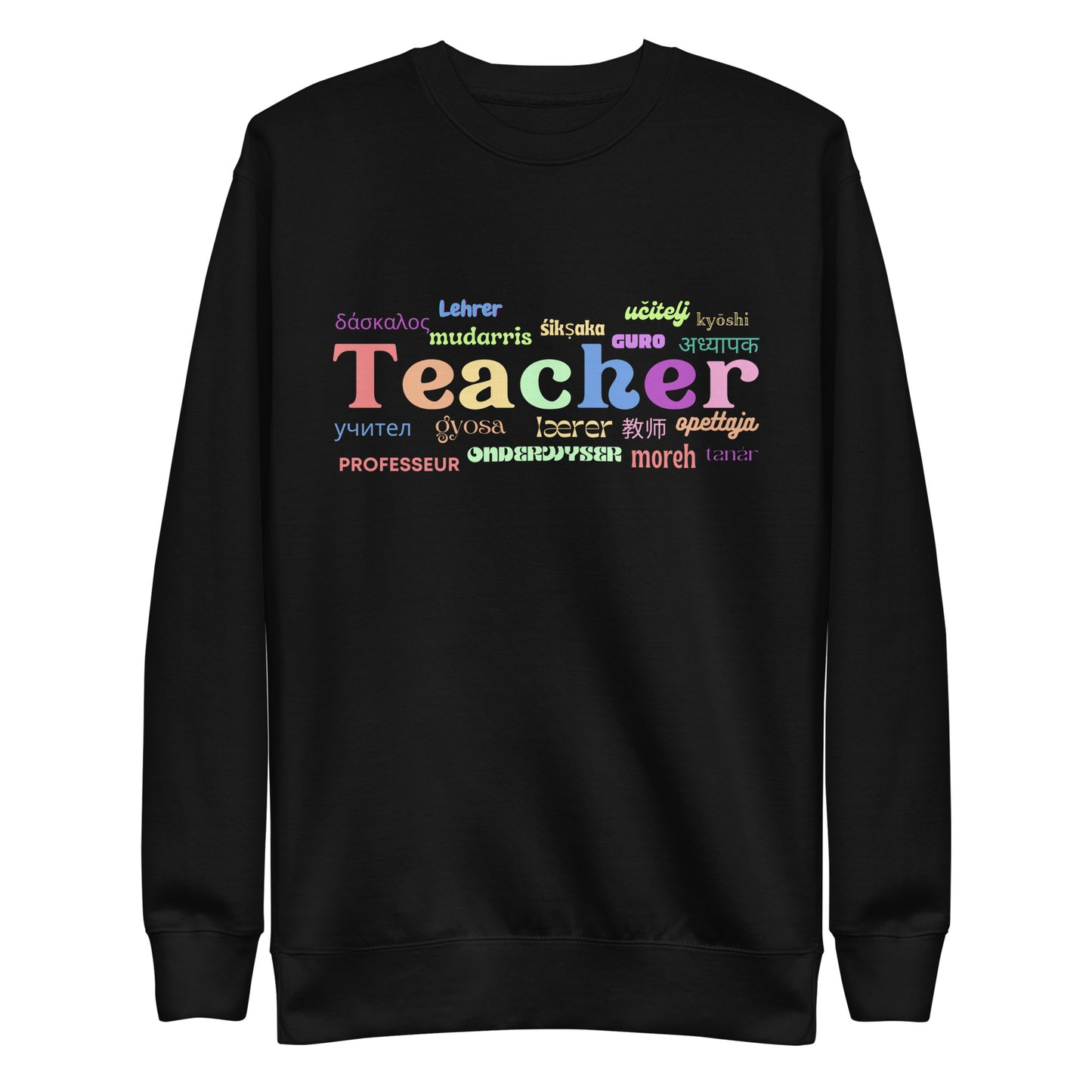 Teacher in many languages unisex premium sweatshirt