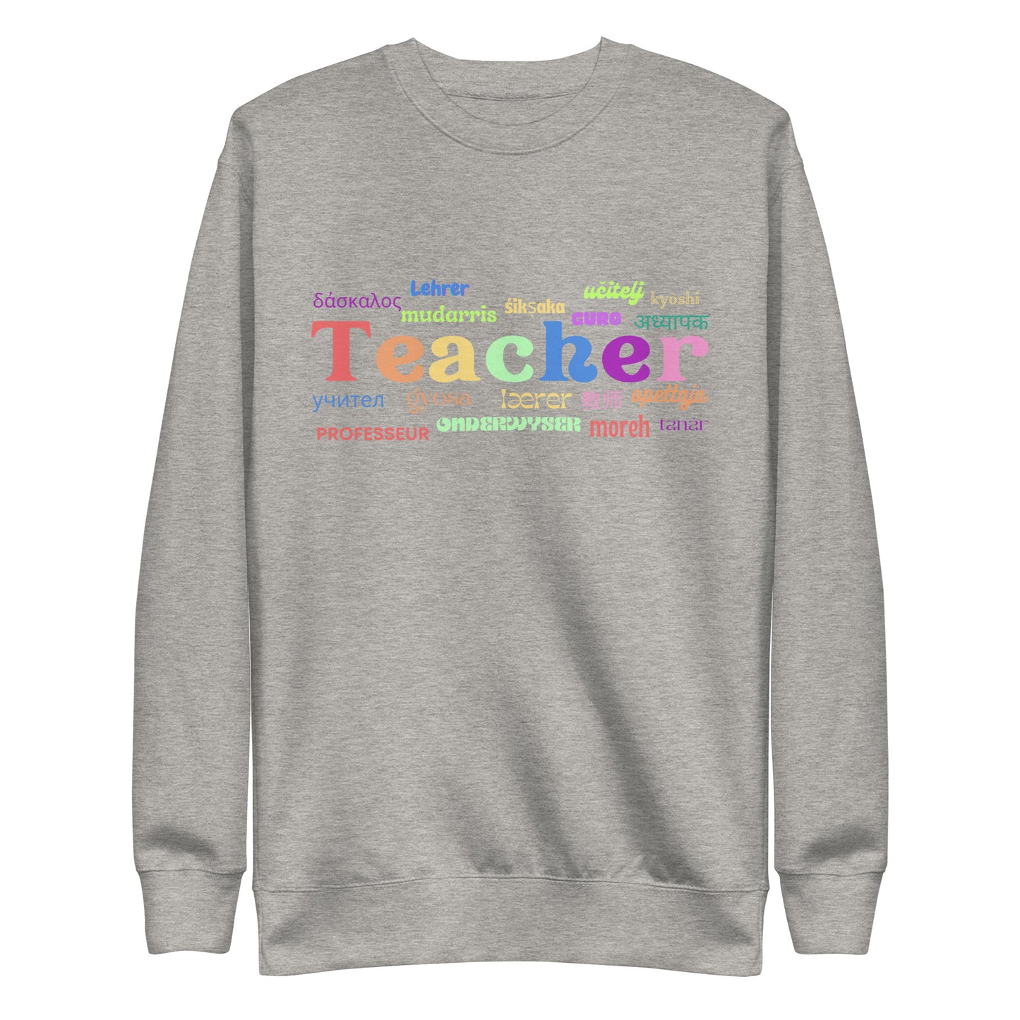 Teacher in many languages unisex premium sweatshirt