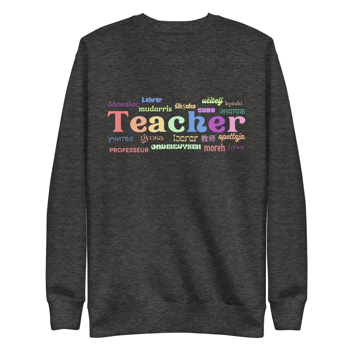 Teacher in many languages unisex premium sweatshirt