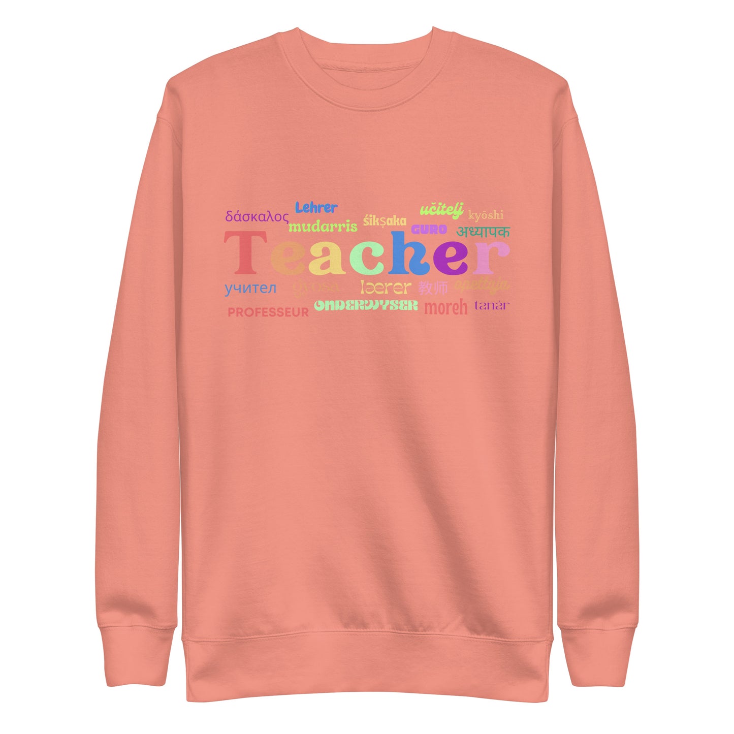 Teacher in many languages unisex premium sweatshirt