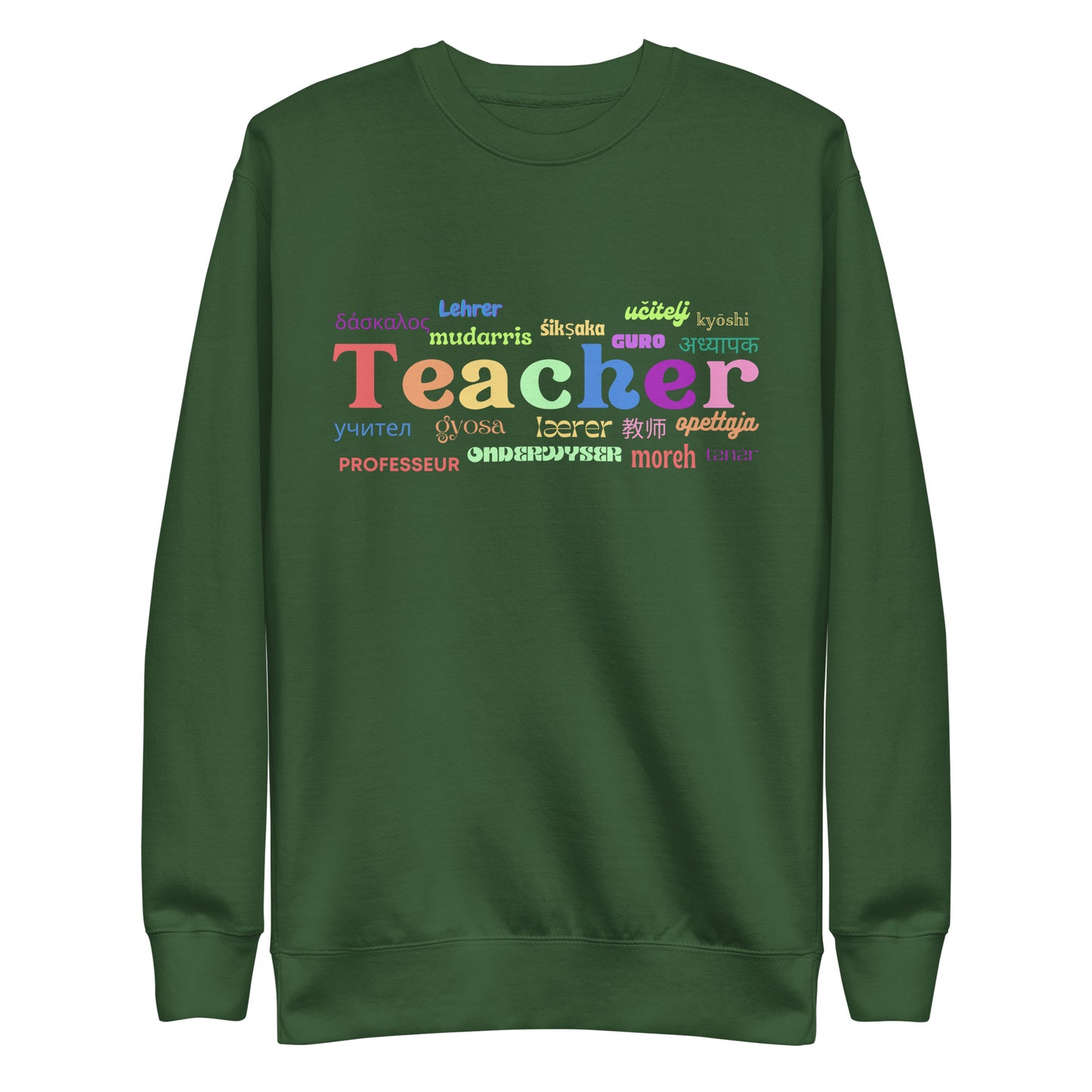 Teacher in many languages unisex premium sweatshirt