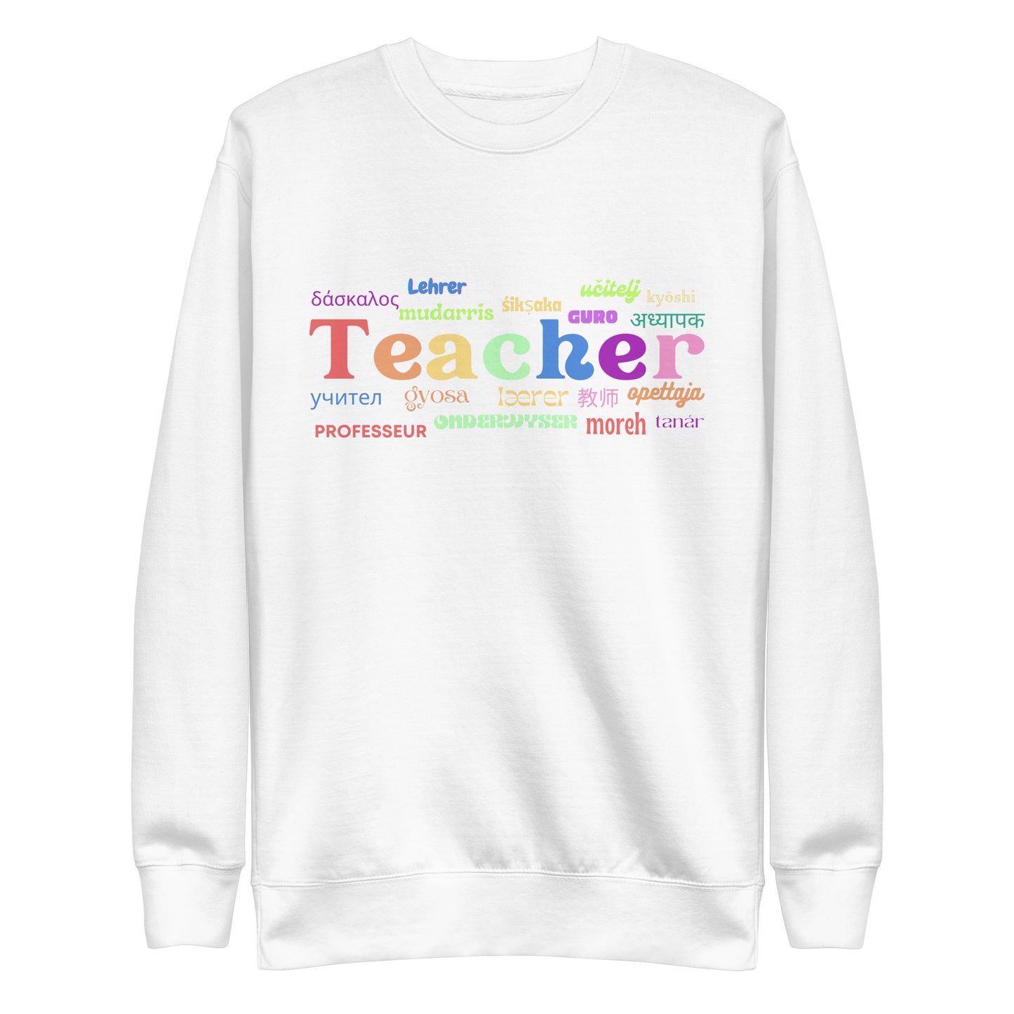 Teacher in many languages unisex premium sweatshirt