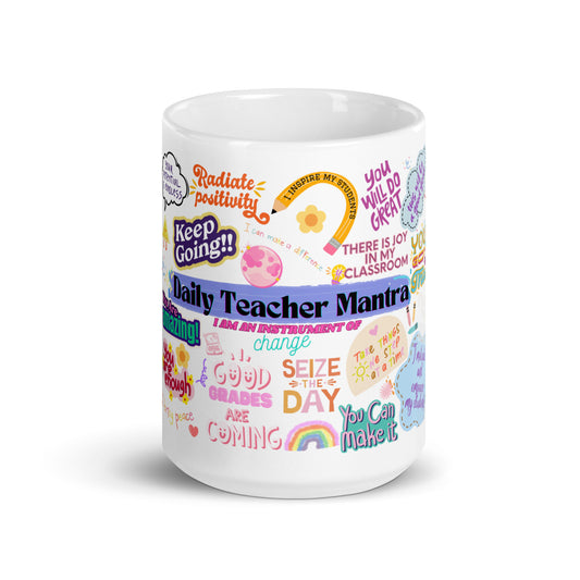 Daily teacher mantra white glossy mug